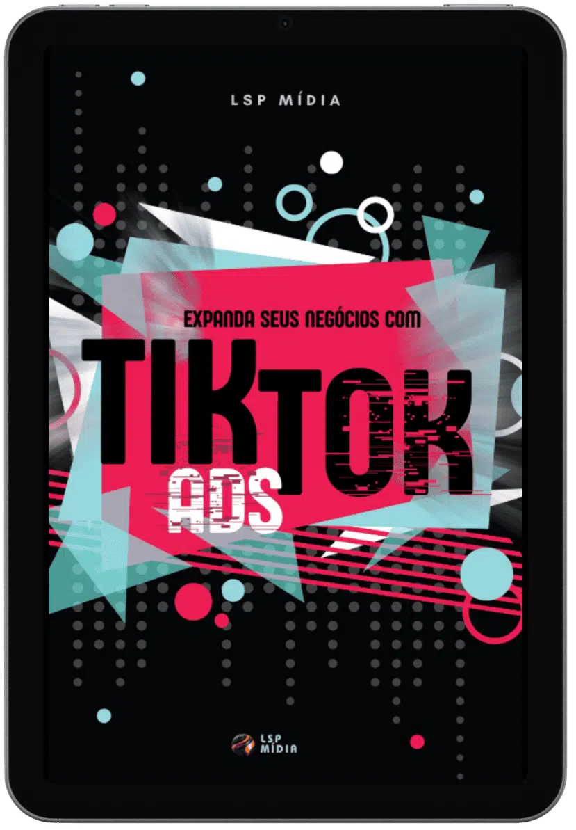Expanda seu negócio com o TikTok Ads.